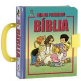 Minha Primeira Biblia Com Alcinha Para Carregar (Eternas Histórias Biblias Para Crianças)