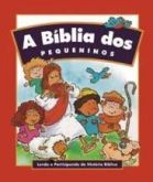 A Bíblia dos Pequeninos (Lendo e Participando da História Biblica)