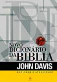 Novo Dicionário da Báblia Ampliado e Atualizado John Davis
