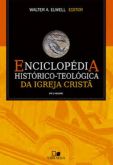 Enciclopédia Histórico Teológica da Igreja Cristã