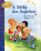 A Bíblia Dos Anjinhos (Dia a Dia com o Papai do Céu)