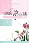 A Biblia da Mulher Grande Nova Edição Flores Com Sobrecapa Plastica e Indice RA