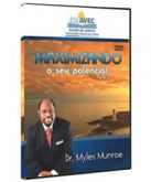 DVD MAXIMIZANDO O SEU POTENCIAL - PARTE I Pr. Myles Munroe